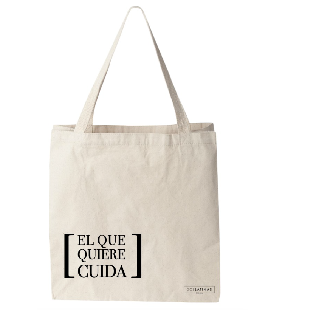 El Que Quiere Cuida Tote Bag_1 El Que Quiere Cuida Tote Bag_1